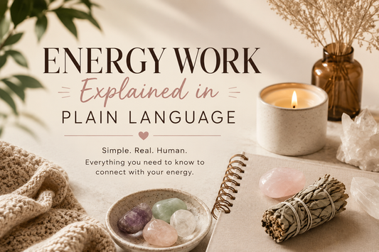 Energy Work Explained in Plain Language